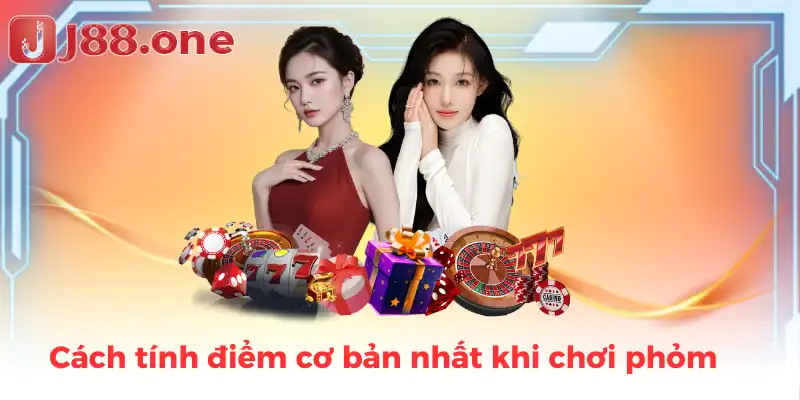 Cách tính điểm cơ bản nhất khi chơi phỏm