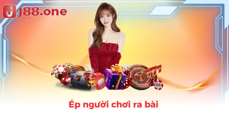 Ép người chơi ra bài