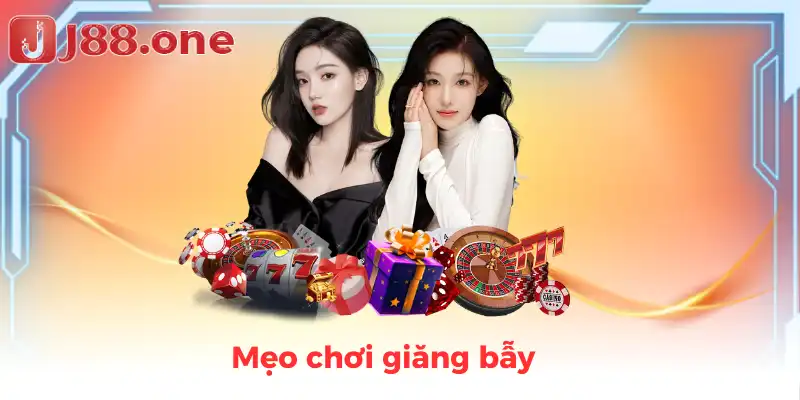 Mẹo chơi giăng bẫy