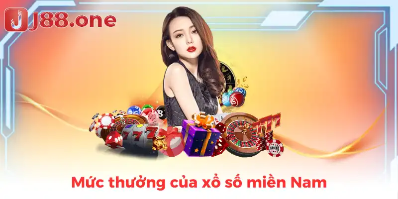 Mức thưởng của xổ số miền Nam