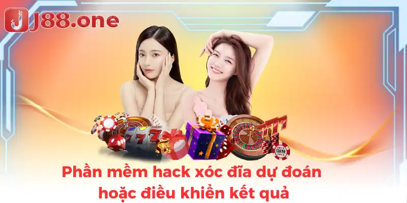 Phần mềm hack xóc đĩa dự đoán hoặc điều khiển kết quả