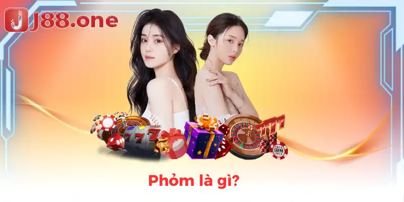 Phỏm là gì?