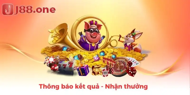 Thông báo kết quả - Nhận thưởng