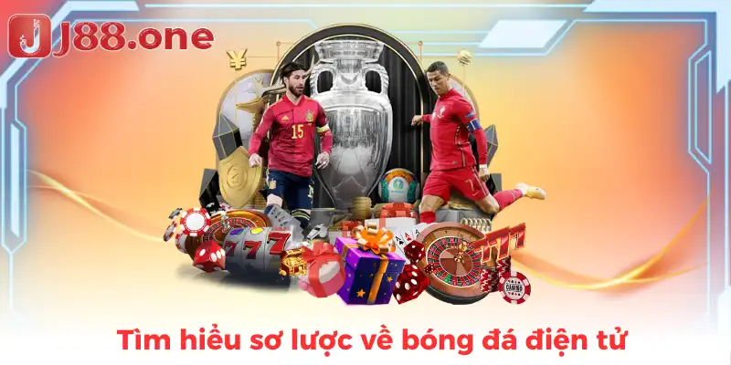 Tìm hiểu sơ lược về bóng đá điện tử
