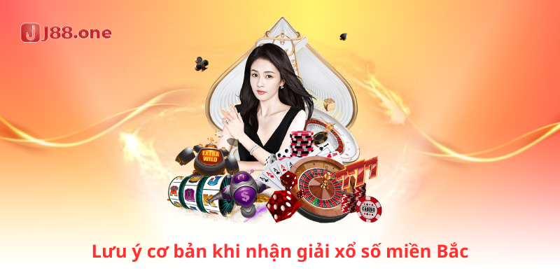 Lưu ý cơ bản khi nhận giải xổ số miền Bắc