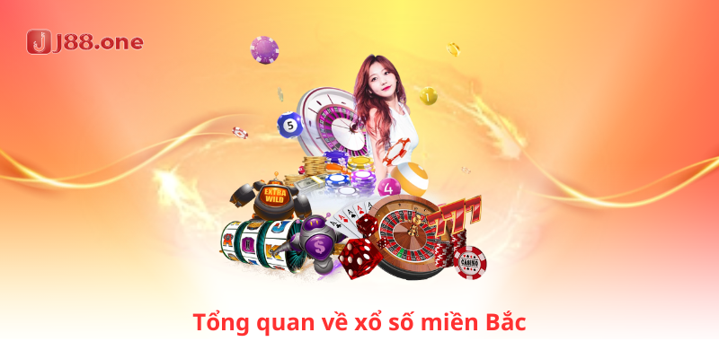Tổng quan về xổ số miền Bắc